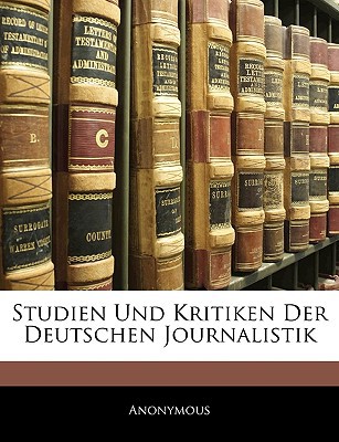 Studien Und Kritiken Der Deutschen Journalistik magazine reviews