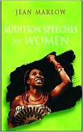 Audition Speeches for Women book written by Jean Marlow
