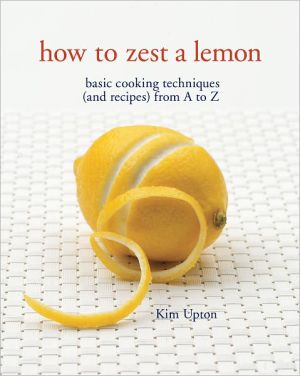 How to Zest a Lemon: Basic Cooking Techniques magazine reviews