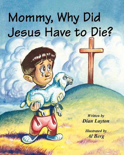 Mommy, Why Did Jesus Have to Die? magazine reviews