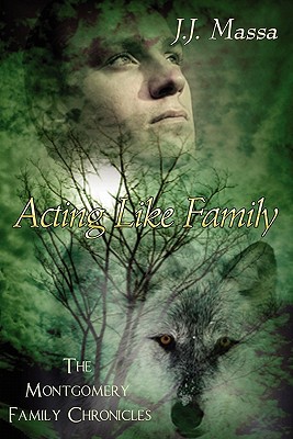 The Montgomery Family Chronicles 1-Acting Like Family magazine reviews