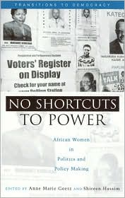 No Shortcuts to Power: African Women in Politics and Policy Making book written by Anne-Marie Goetz