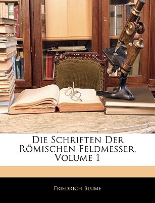 Die Schriften Der Rmischen Feldmesser, Volume 1 magazine reviews