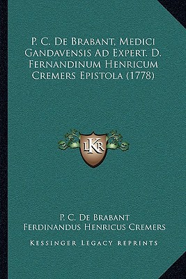P. C. de Brabant, Medici Gandavensis Ad Expert. D. Fernandinum Henricum Cremers Epistola magazine reviews