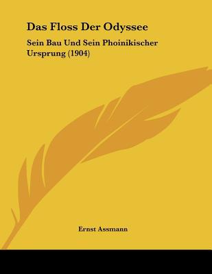 Das Floss Der Odyssee: Sein Bau Und Sein Phoinikischer Ursprung magazine reviews
