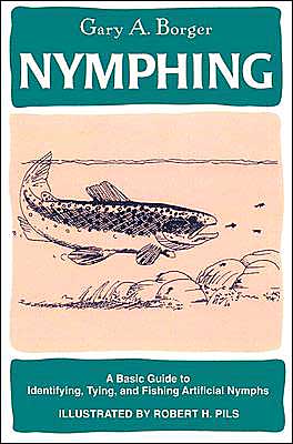 Nymphing: A Basic Book book written by Gary A. Borger