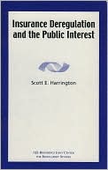Insurance Deregulation and the Public Interest book written by Scott E. Harrington