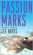 Passion Marks book written by Lee Hayes