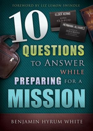 10 Questions to Answer While Preparing for a Mission magazine reviews