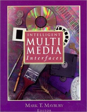 Intelligent Multimedia Interfaces book written by Mark T. Maybury