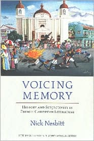 Voicing Memory History and Subjectivity in French Caribbean Literature book written by Nick Nesbitt