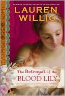 The Betrayal of the Blood Lily (Pink Carnation Series #6) written by Lauren Willig
