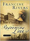 Redeeming Love book written by Francine Rivers