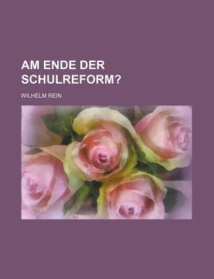 Am Ende Der Schulreform? magazine reviews