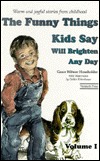 The Funny Things Kids Say Will Brighten Any Day magazine reviews