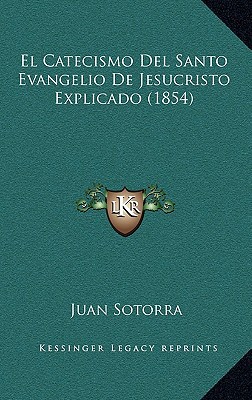 El Catecismo del Santo Evangelio de Jesucristo Explicado magazine reviews