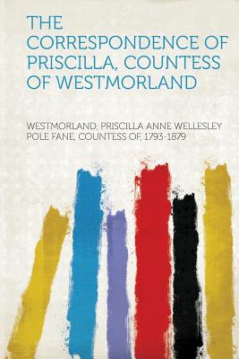 The Correspondence of Priscilla, Countess of Westmorland magazine reviews