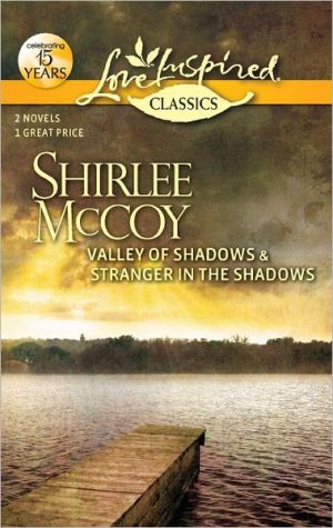 Valley of Shadows / Stranger in the Shadows (Love Inspired Classics Series) magazine reviews