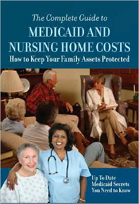Complete Guide to Medicaid and Nursing Home Costs magazine reviews