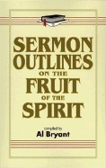 Sermon Outlines on the Fruit of the Spirit, , Sermon Outlines on the Fruit of the Spirit