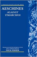 Aeschines: Against Timarchos book written by Nick Fisher