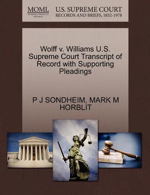 Wolff V. Williams U.S. Supreme Court Transcript of Record with Supporting Pleadings magazine reviews
