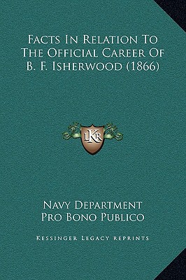 Facts in Relation to the Official Career of B. F. Isherwood magazine reviews