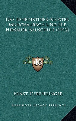 Das Benediktiner-Kloster Munchaurach Und Die Hirsauer-Bauschule magazine reviews