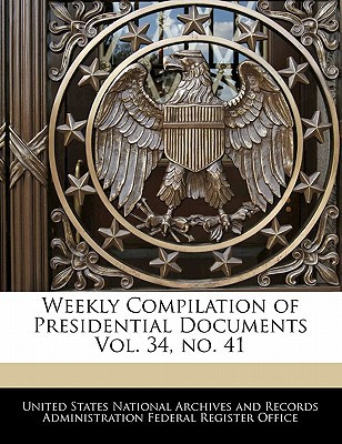 Weekly Compilation of Presidential Documents Vol. 34 magazine reviews