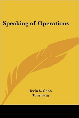 Speaking of Operations book written by Irvin S. Cobb
