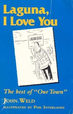 Laguna, I Love You: The Best of "Our Town book written by John Weld, Phil Interlandi