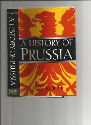 History of Prussia book written by H.W. Koch