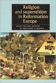 Religion and Superstition in Reformation Europe book written by Helen Parish