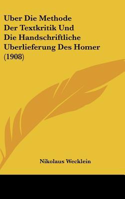Uber Die Methode Der Textkritik Und Die Handschriftliche Uberlieferung Des Homer magazine reviews
