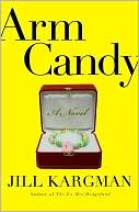 Arm Candy book written by Jill Kargman