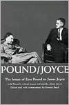 Pound/Joyce: The Letters of Ezra Pound to James Joyce, with Pound's Critical Essays and Articles about Joyce book written by Ezra Pound