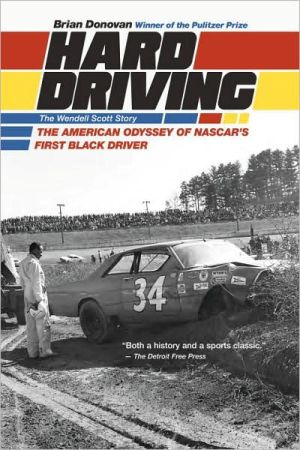 Hard Driving: The Wendell Scott Story book written by Brian Donovan