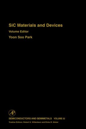 Sic Materials And Devices, Vol. 52 book written by Robert K. Willardson