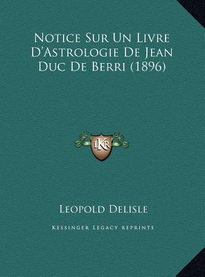 Notice Sur Un Livre D'Astrologie de Jean Duc de Berri magazine reviews