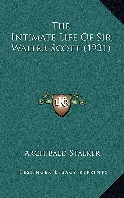 The Intimate Life of Sir Walter Scott magazine reviews