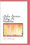 Modern American Poetry book written by Louis Untermeyer