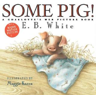 Some Pig!: A Charlotte's Web Picture Book magazine reviews