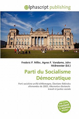 Parti Du Socialisme D Mocratique magazine reviews