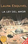 La ley del amor/ The Law of Love (Bestseller) (Spanish Edition) written by Laura Esquivel