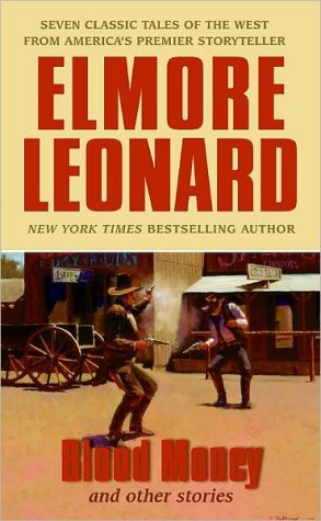 Blood Money and Other Stories book written by Elmore Leonard