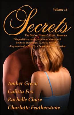 Secrets, Volume 13: The Best in Women's Erotic Romance, Listen to what reviewers have to say!
In Secrets Volume 13, the temperature gets turned up a few notches with a mistaken personal ad, shape-shifters destined to love, a hot Regency lord and his lady, as well as a bodyguard protecting his woman. Emotio, Secrets, Volume 13: The Best in Women's Erotic Romance