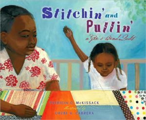 Stitchin' and Pullin': A Gee's Bend Quilt book written by Patricia McKissack