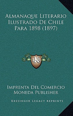 Almanaque Literario Ilustrado de Chile Para 1898 (1897) magazine reviews