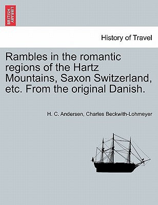 Rambles in the Romantic Regions of the Hartz Mountains, Saxon Switzerland, Etc magazine reviews