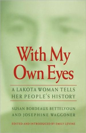 With My Own Eyes A Lakota Woman Tells Her People's History magazine reviews